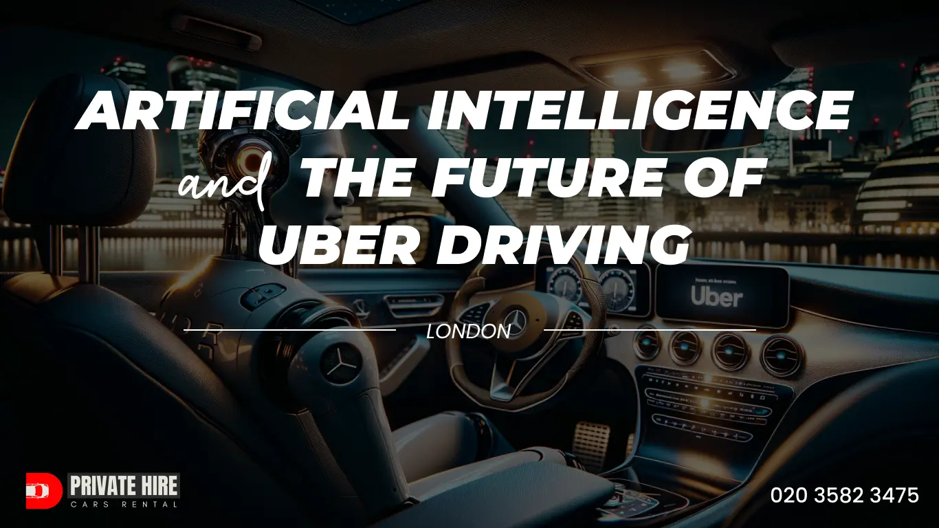 Artificial Intelligence (AI) and the Future of Uber Driving in London (2024 and Beyond)