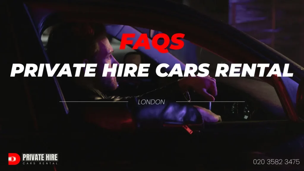FAQs - Private Hire Cars Rental